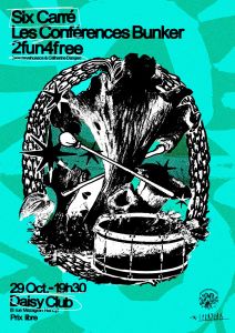 ix Carré / 2Fun4Free / Les Conférences Bunker